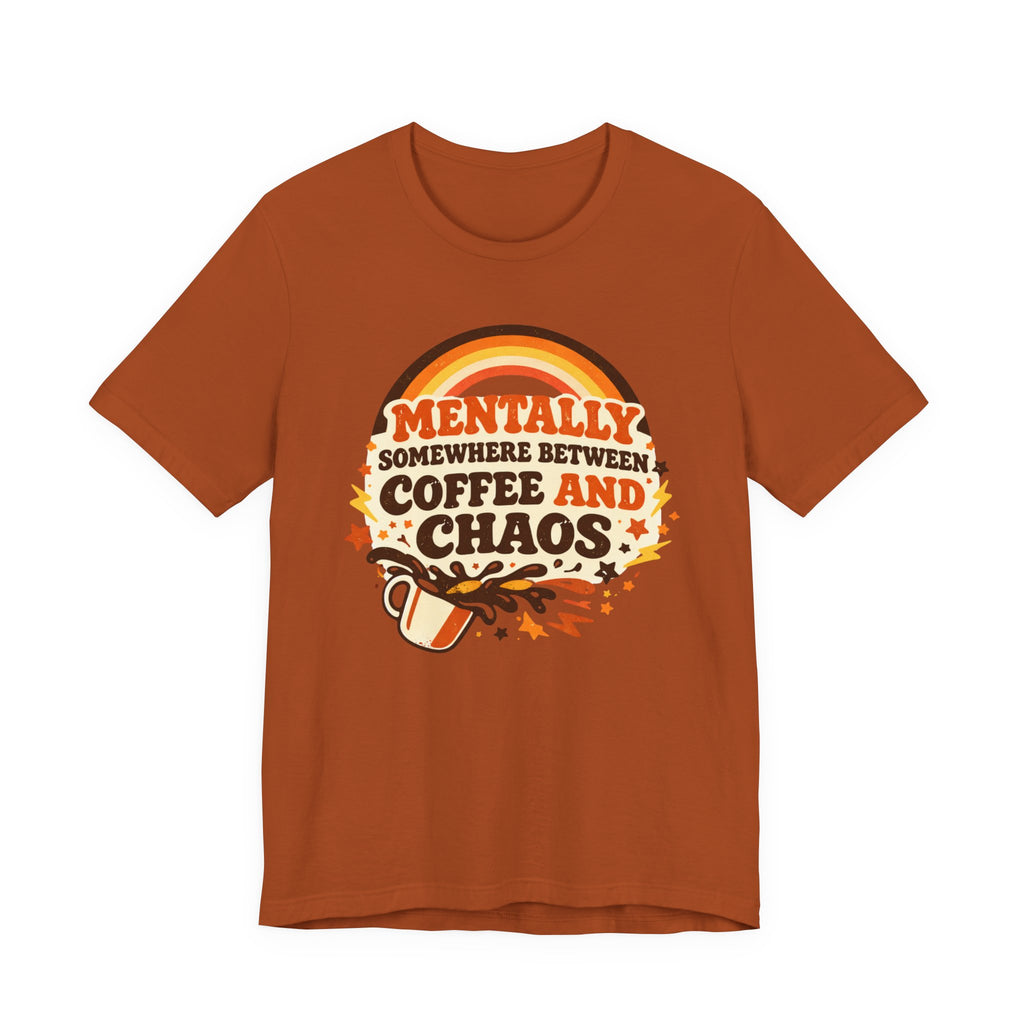 Coffee and Chaos T-Shirt
