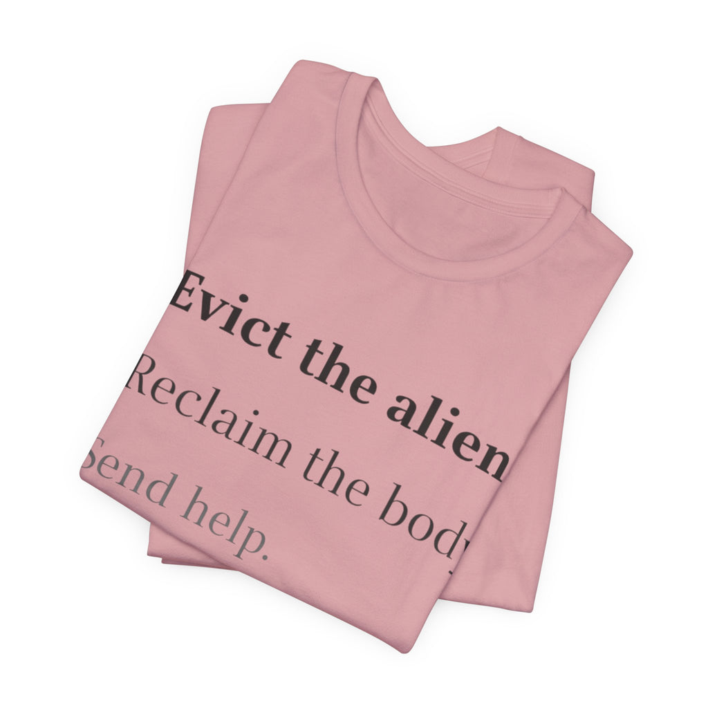 Evict The Alien T-Shirt