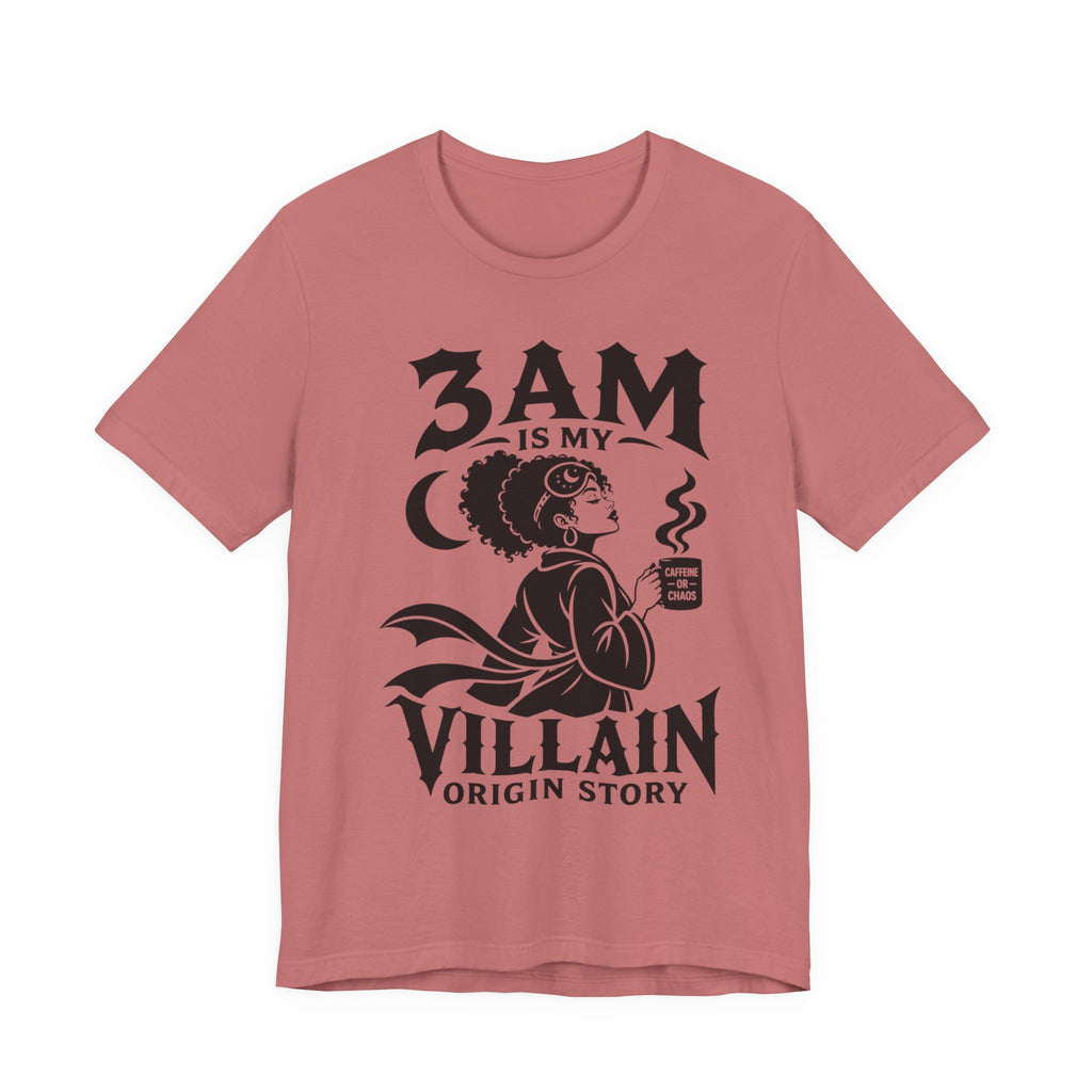 3 am Villain Origin Story T-Shirt