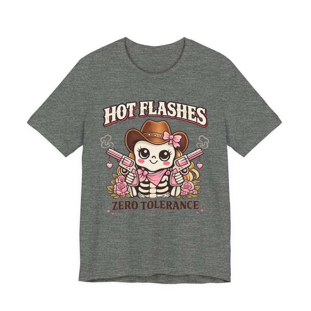 Hot Flashes Zero Tolerance T-Shirt