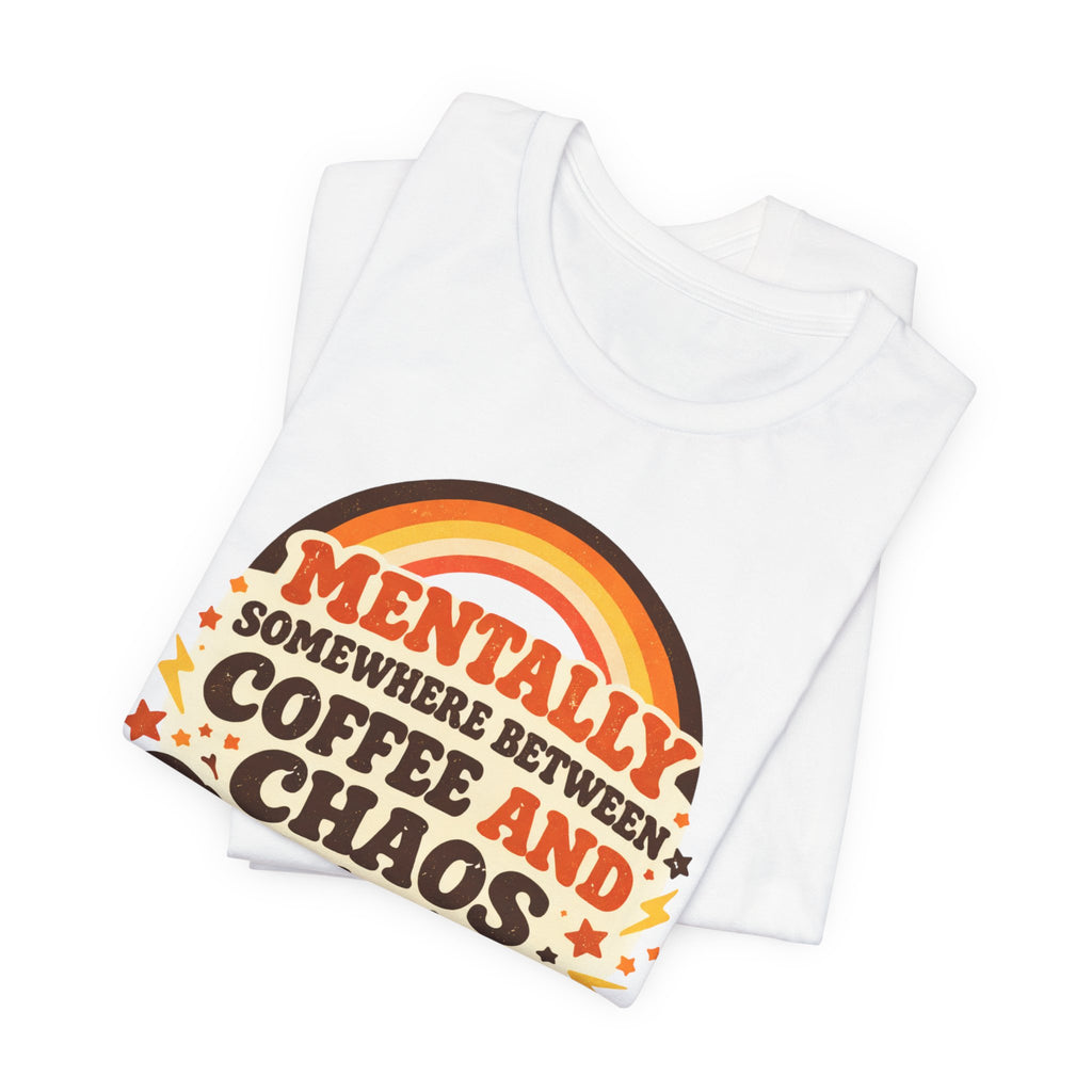 Coffee and Chaos T-Shirt