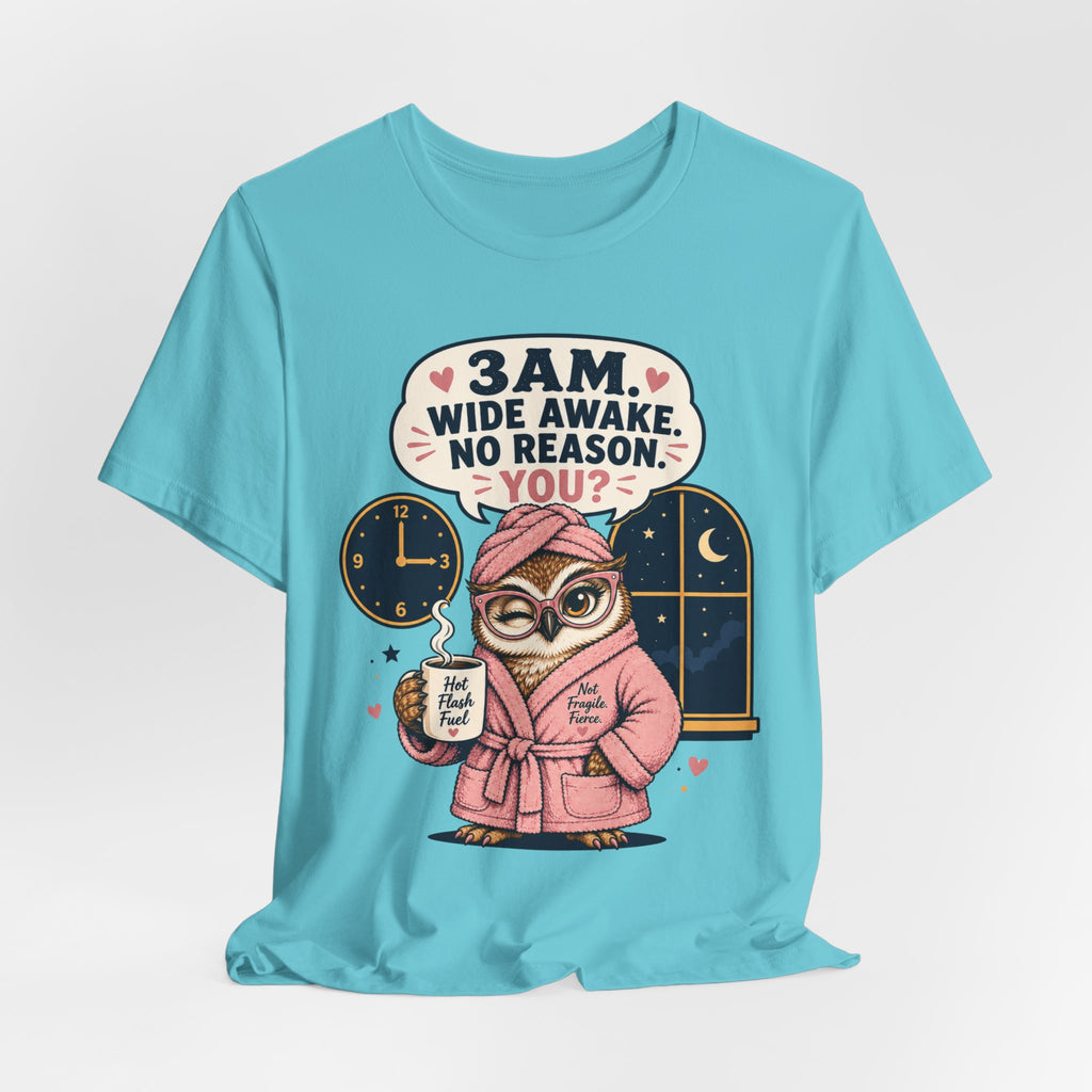 3 AM Wide Awake T-Shirt