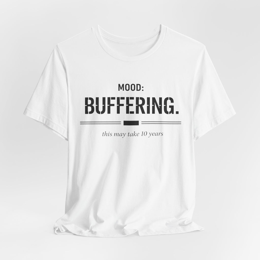 Mood Buffering  T-Shirt