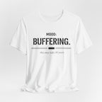 Mood Buffering  T-Shirt