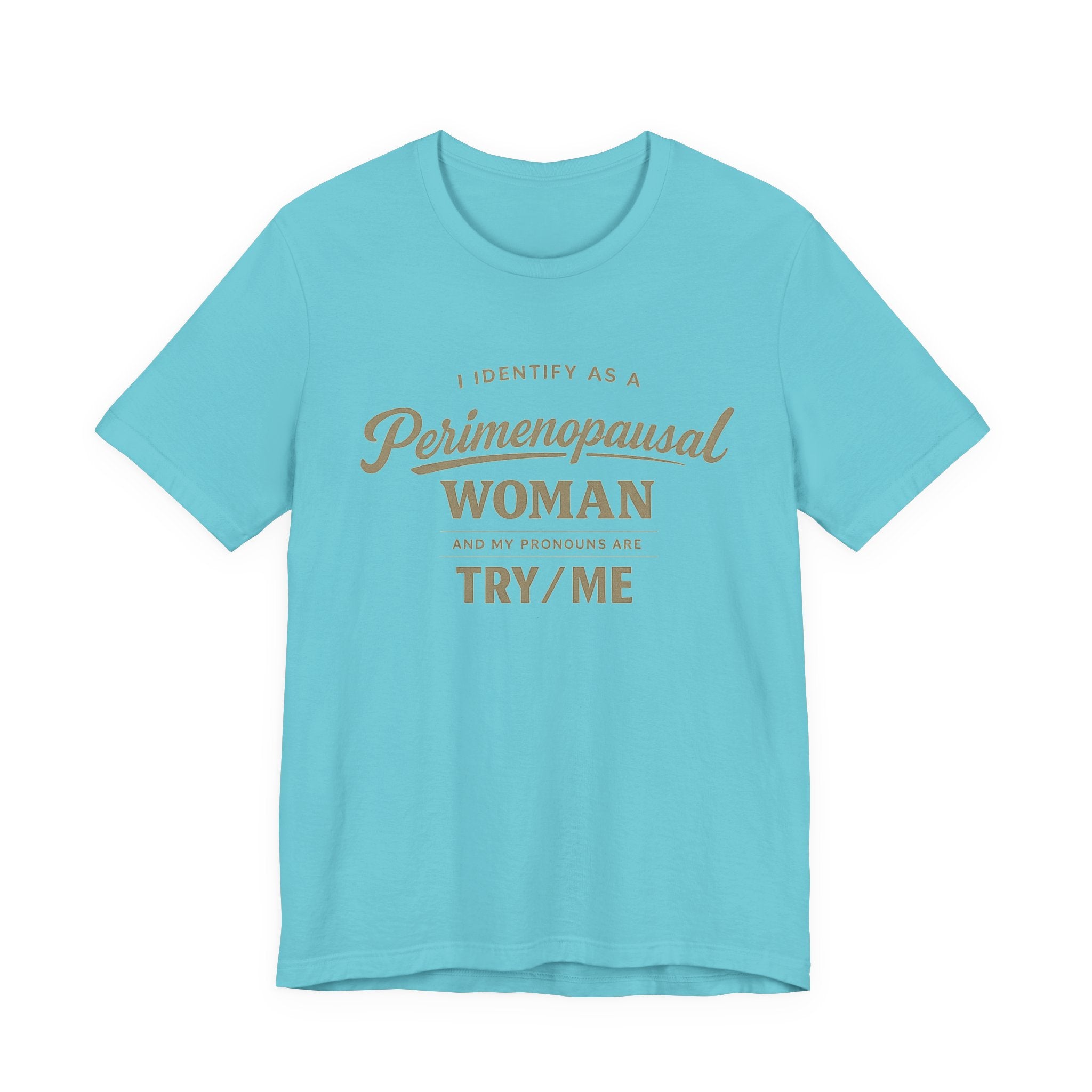 I Identify As  T-Shirt