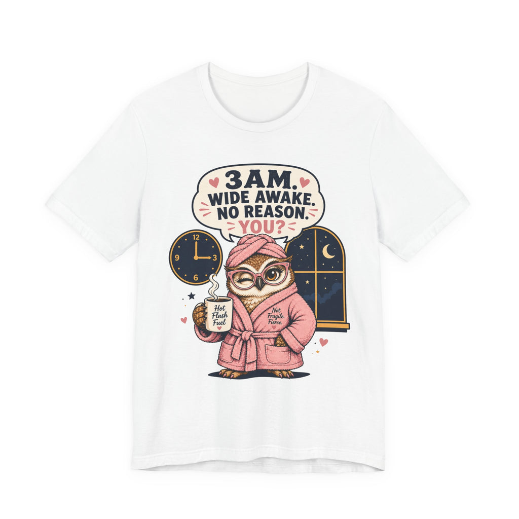 3 AM Wide Awake T-Shirt