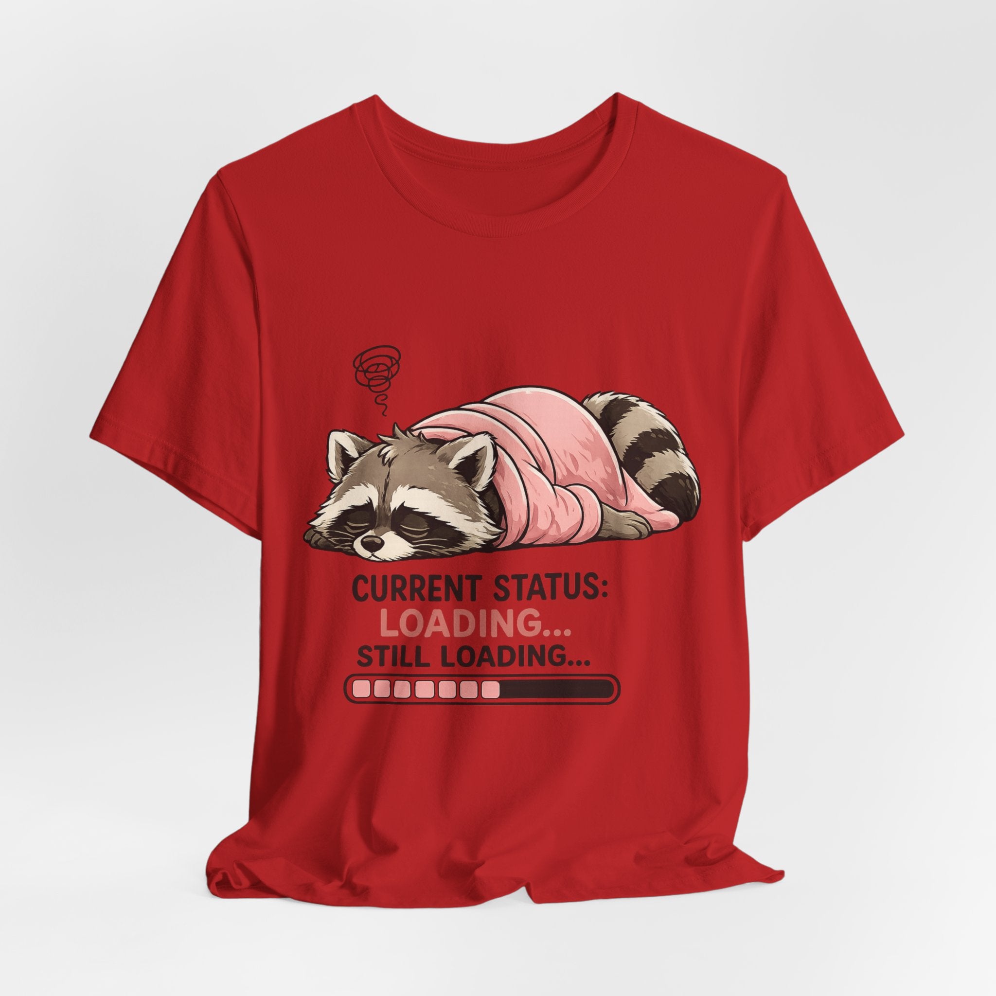 Current Status Still Loading T-Shirt