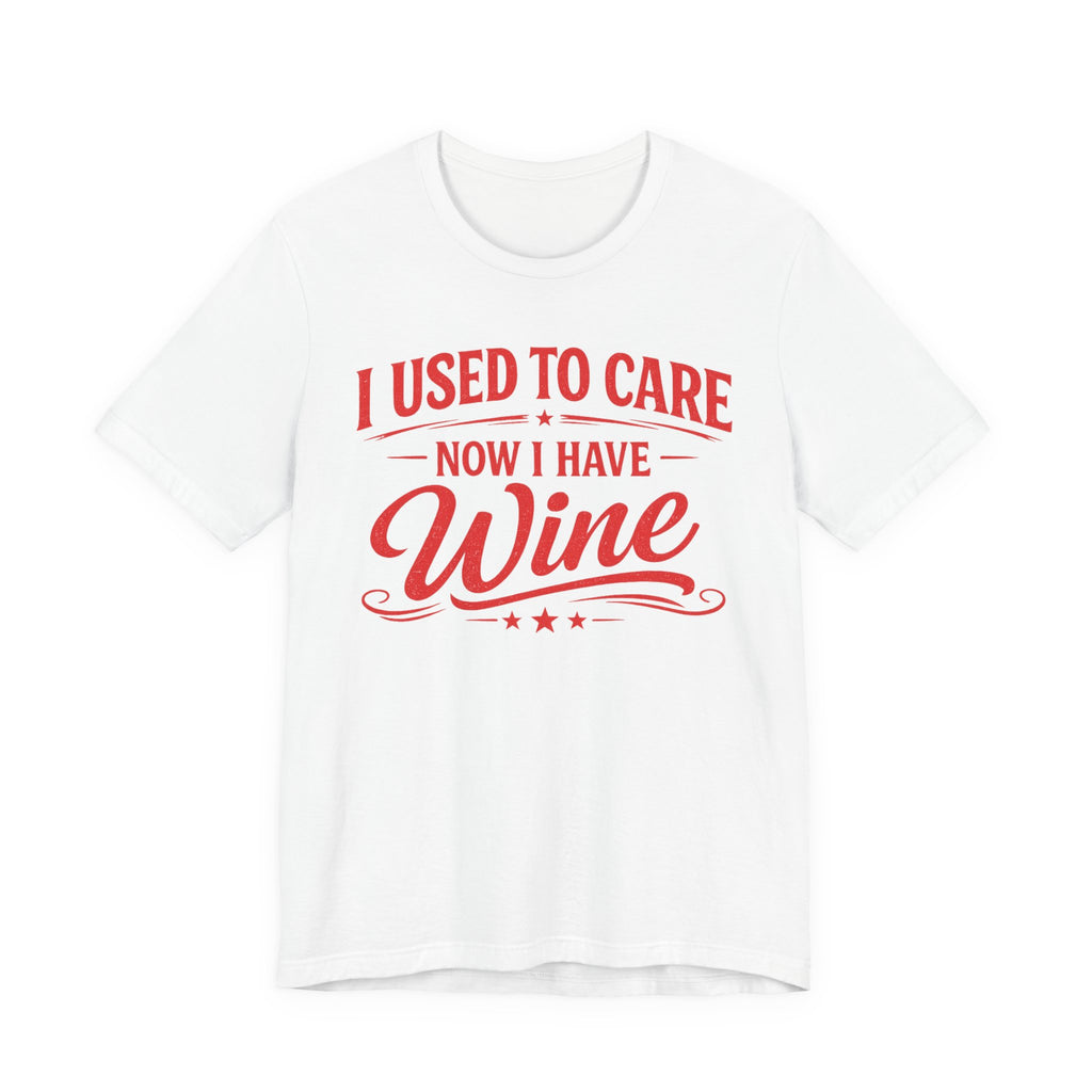 I Used To Care T-Shirt
