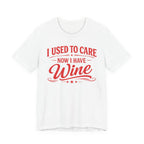 I Used To Care T-Shirt