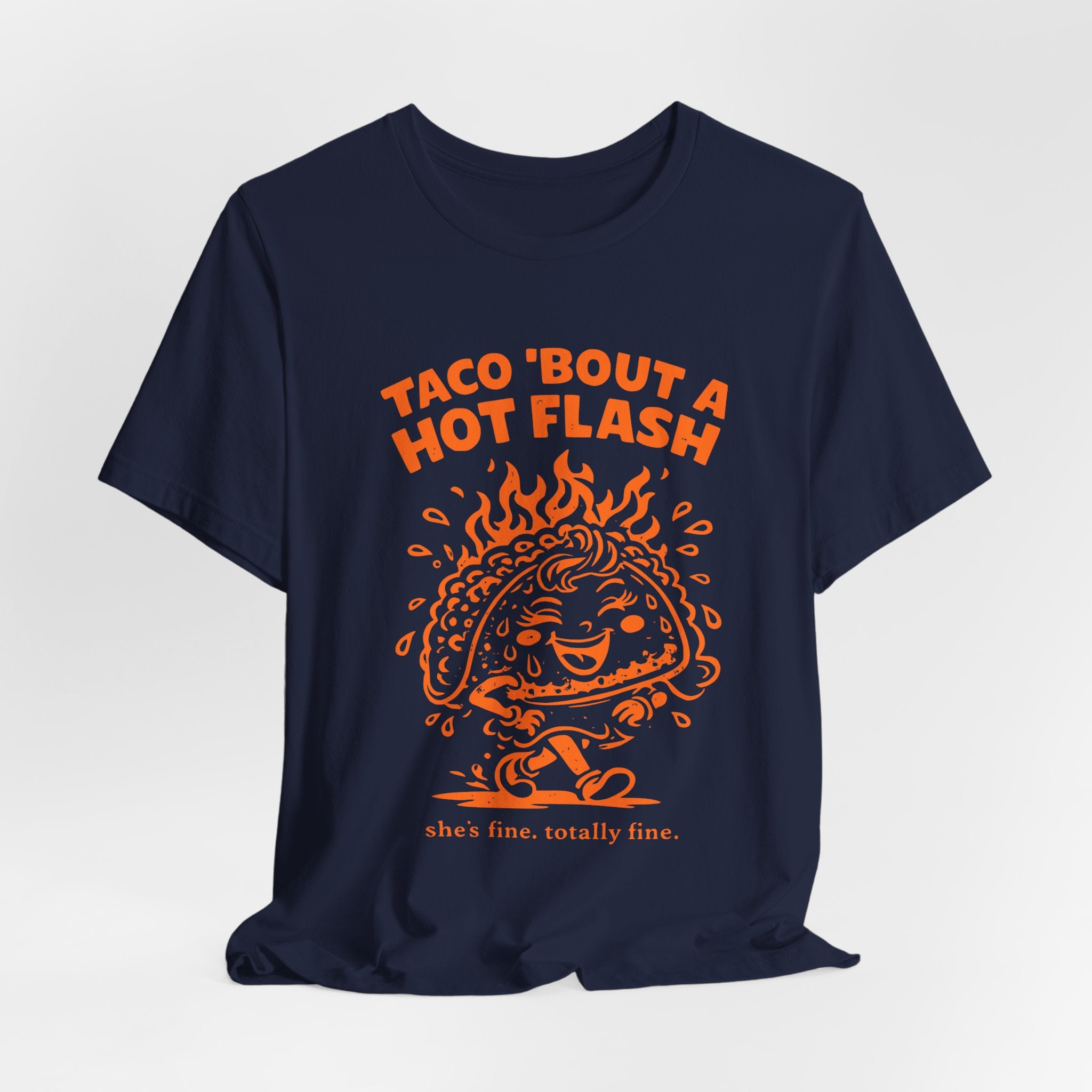 Taco 'Bout A Hot Flash T-Shirt