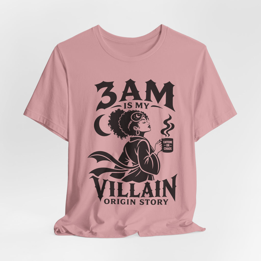3 am Villain Origin Story T-Shirt