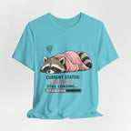 Current Status Still Loading T-Shirt