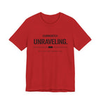 Currently Unraveling T-Shirt