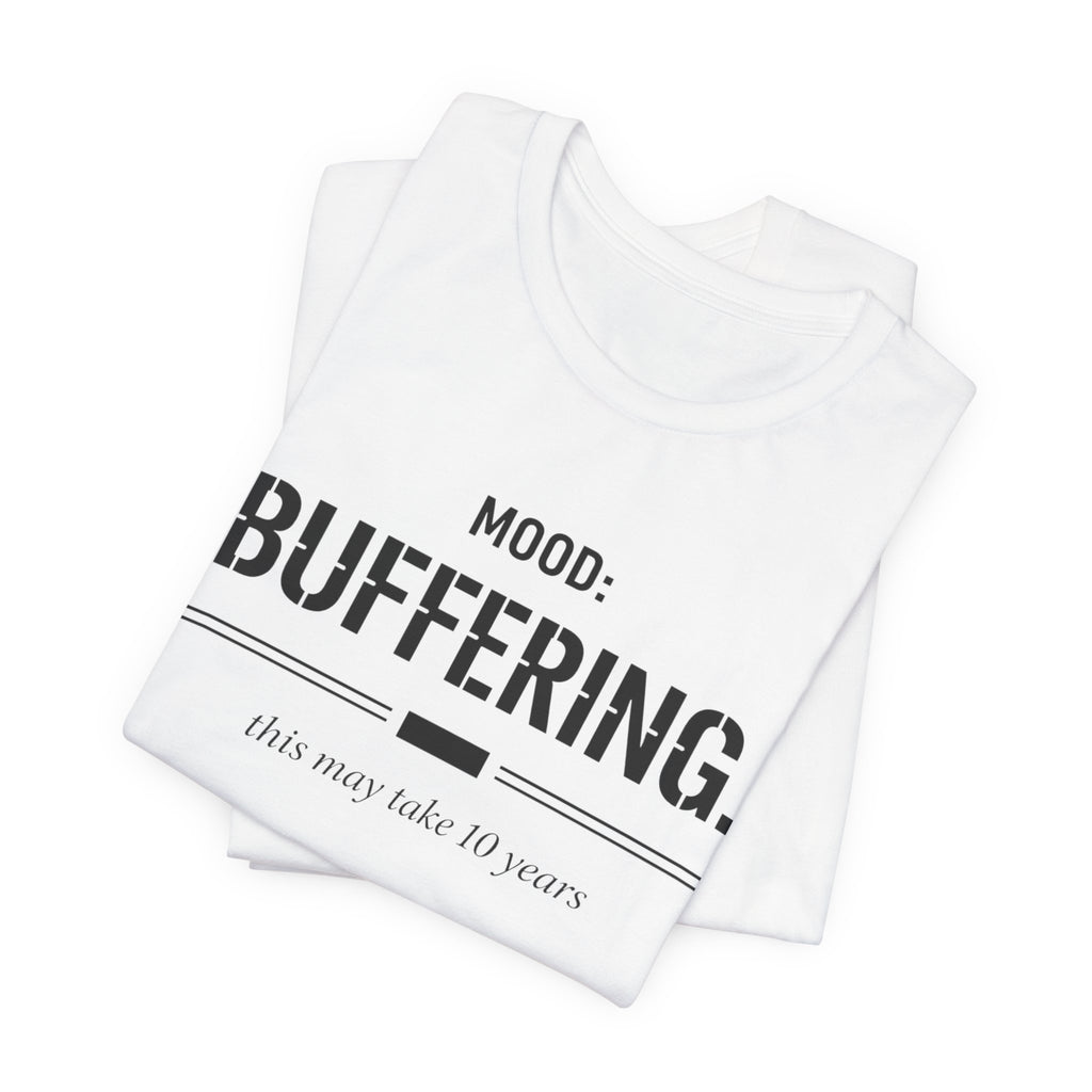 Mood Buffering  T-Shirt
