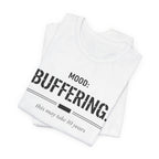 Mood Buffering  T-Shirt