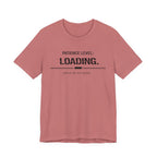 Patience Level Loading T-Shirt
