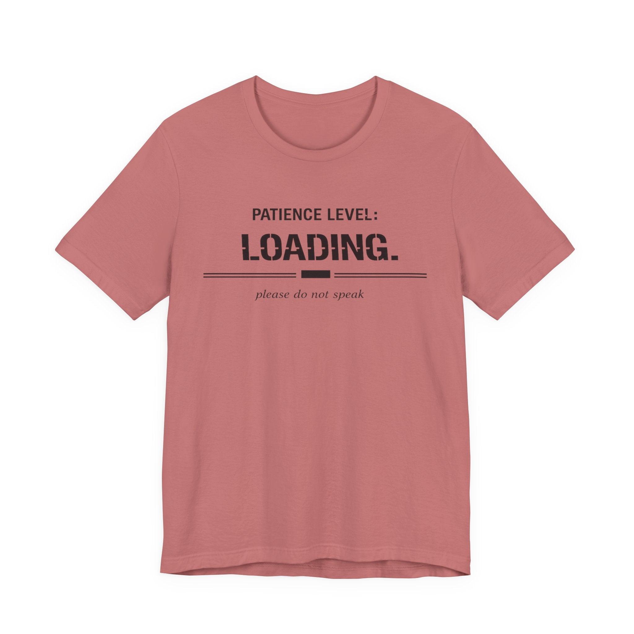 Patience Level Loading T-Shirt