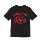 I Used To Care T-Shirt