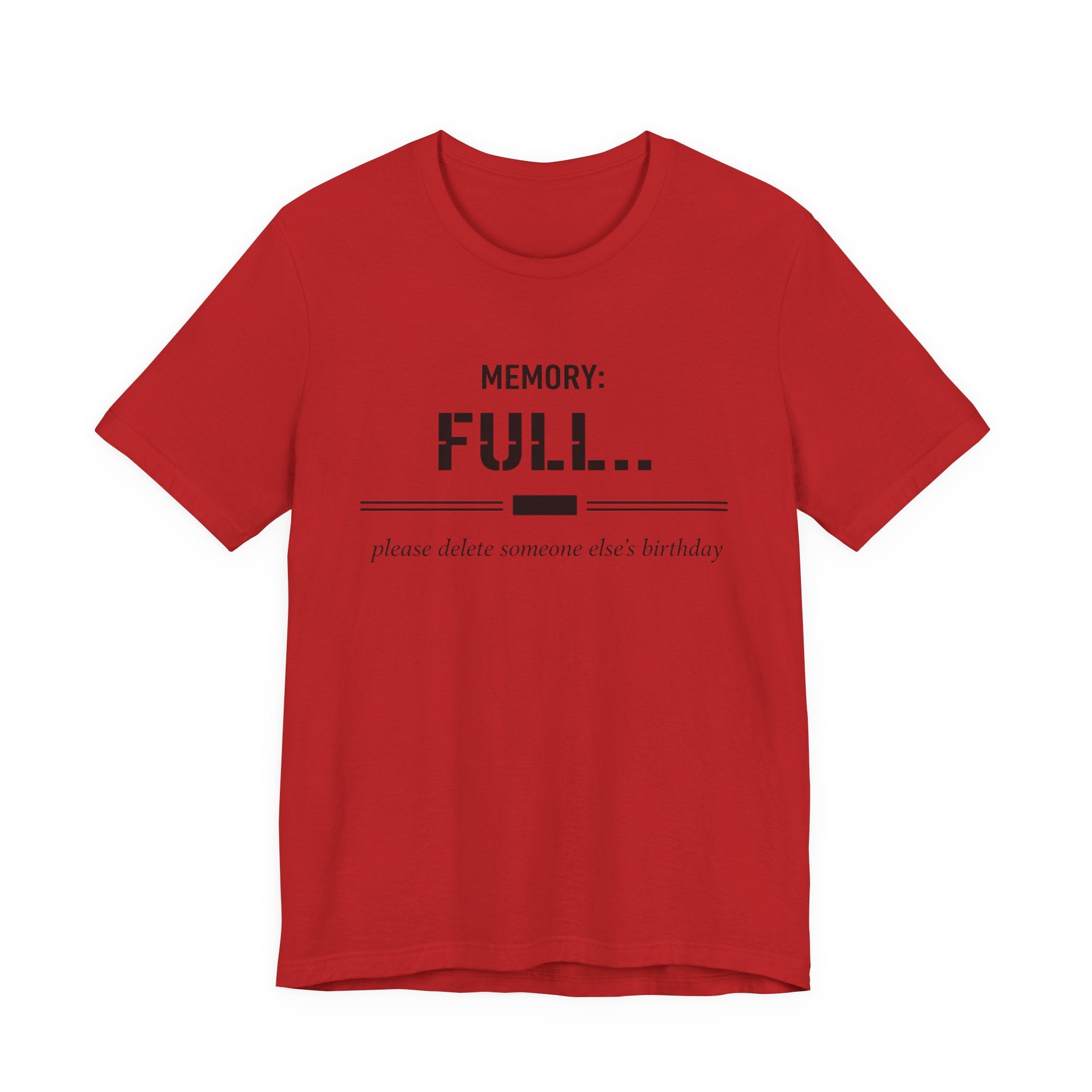 Memory Full T-Shirt