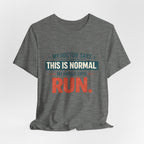 My Family Says Run T-Shirt