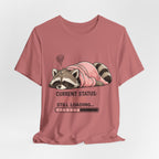 Current Status Still Loading T-Shirt
