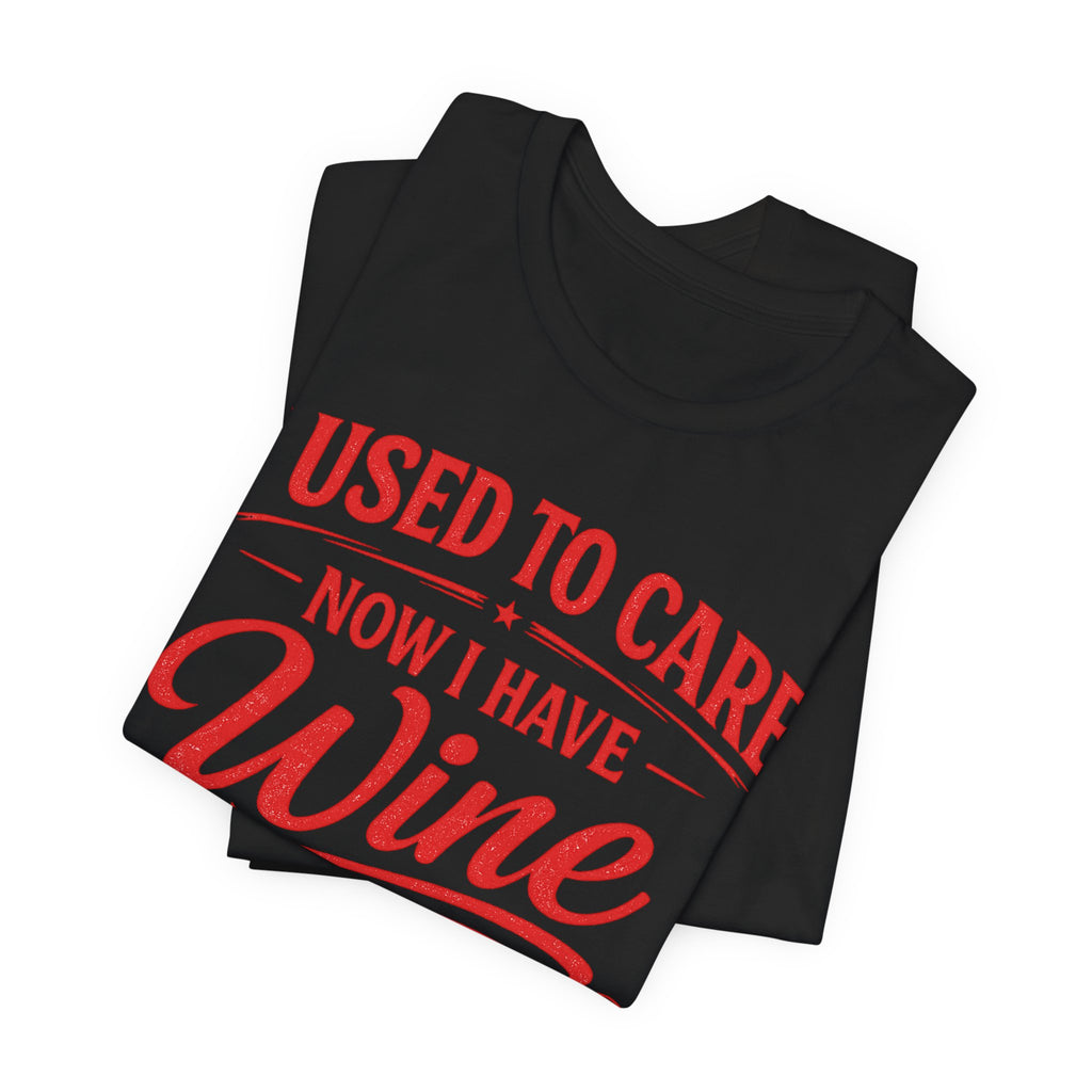 I Used To Care T-Shirt