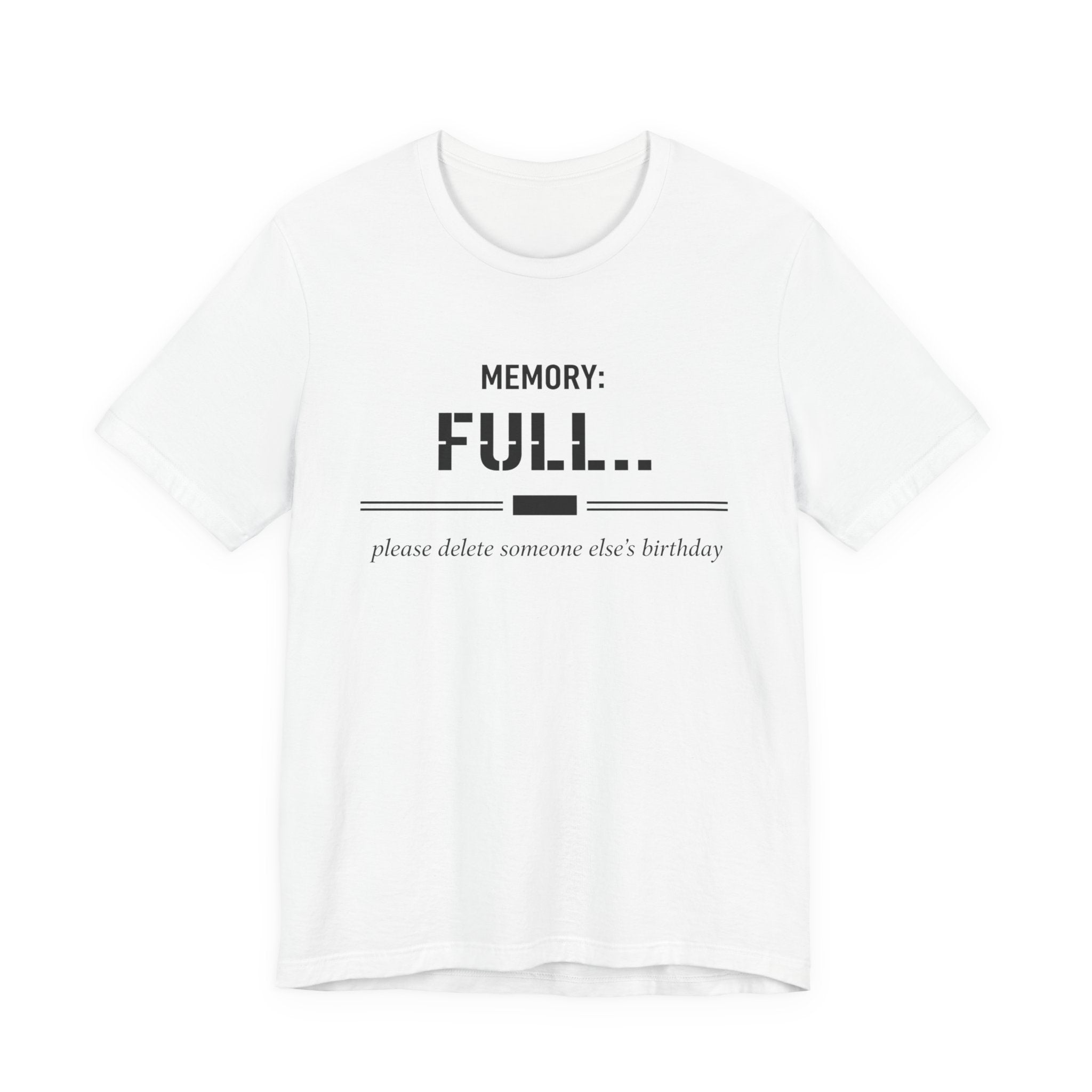 Memory Full T-Shirt