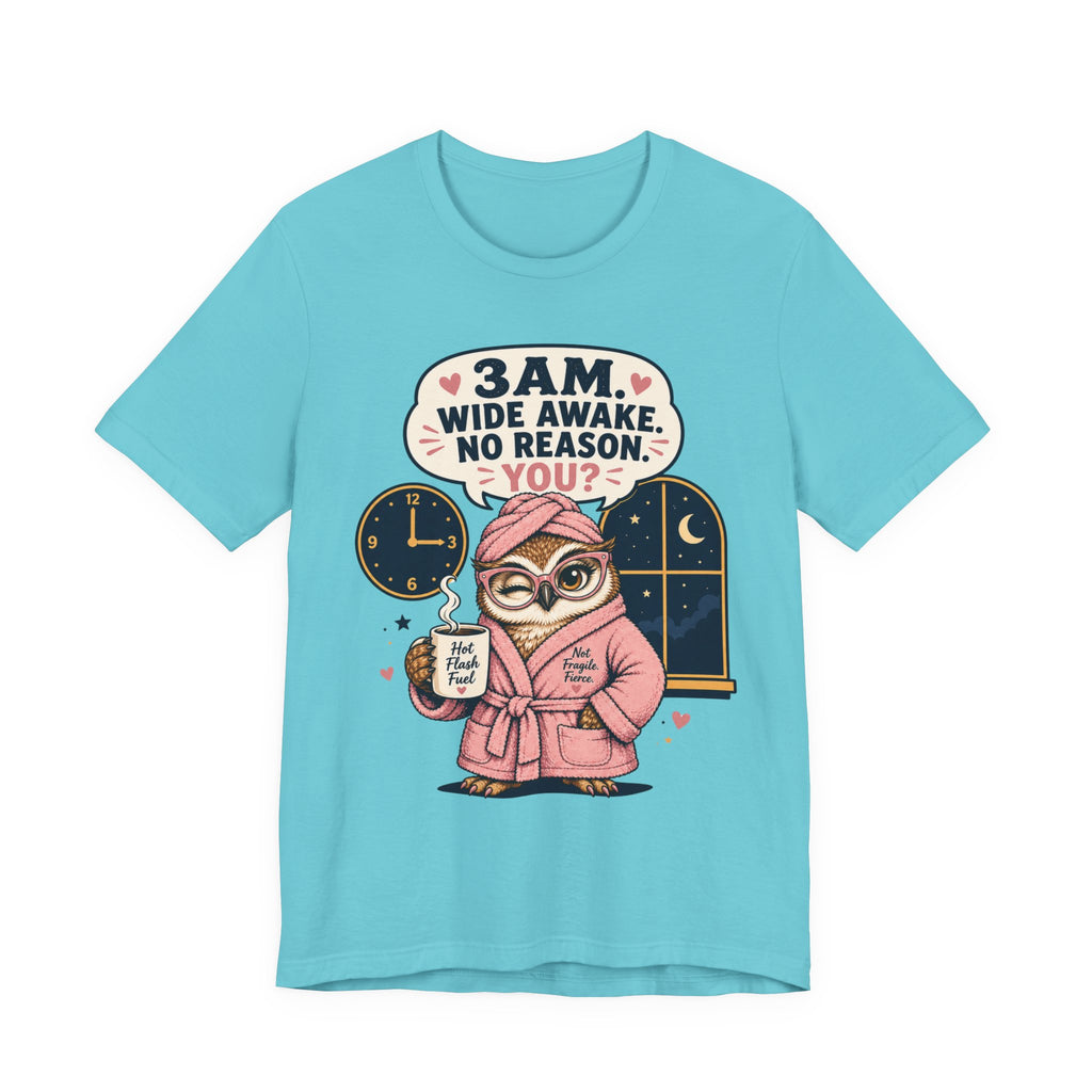 3 AM Wide Awake T-Shirt