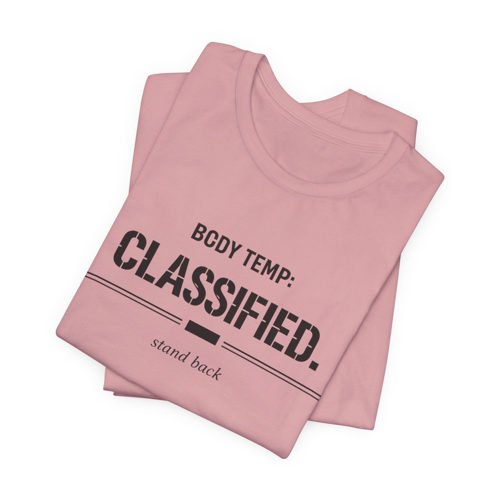 Body Temp Classified T-Shirt