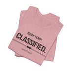 Body Temp Classified T-Shirt
