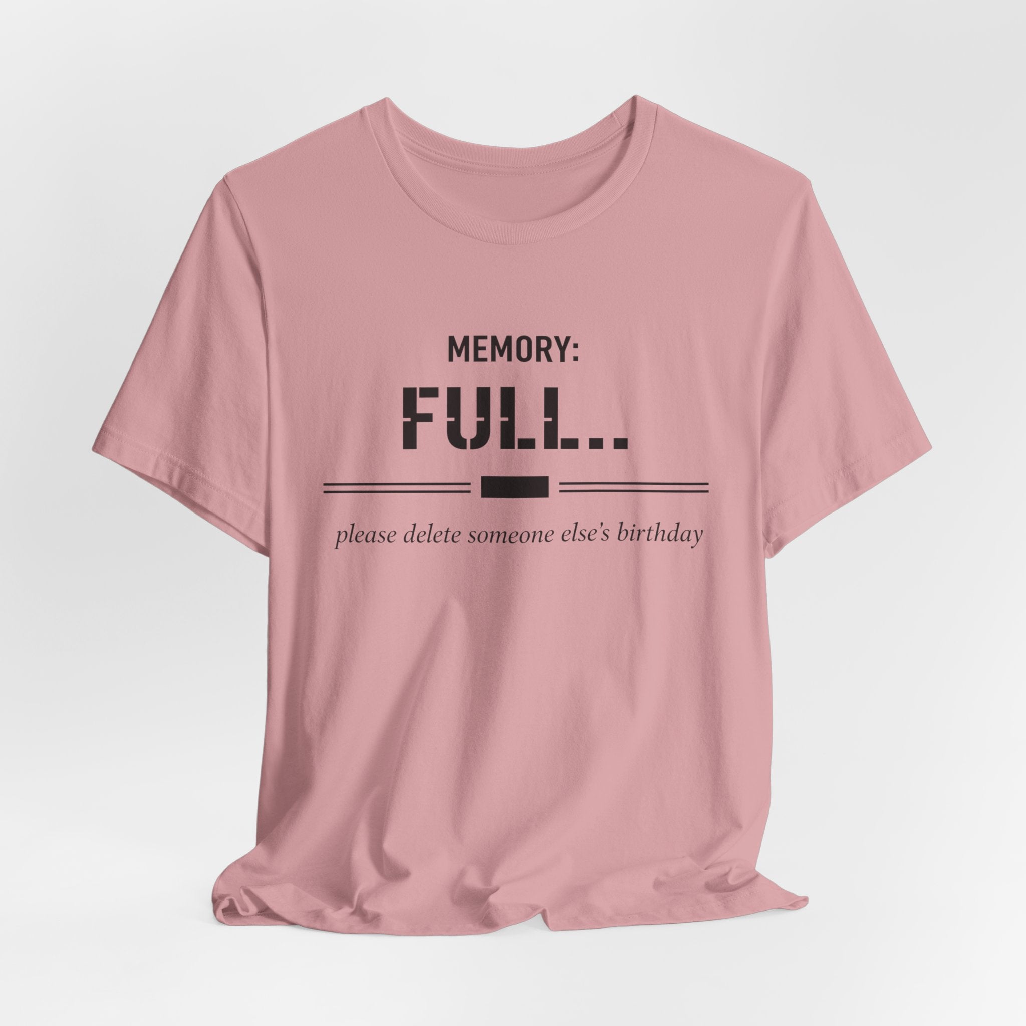 Memory Full T-Shirt