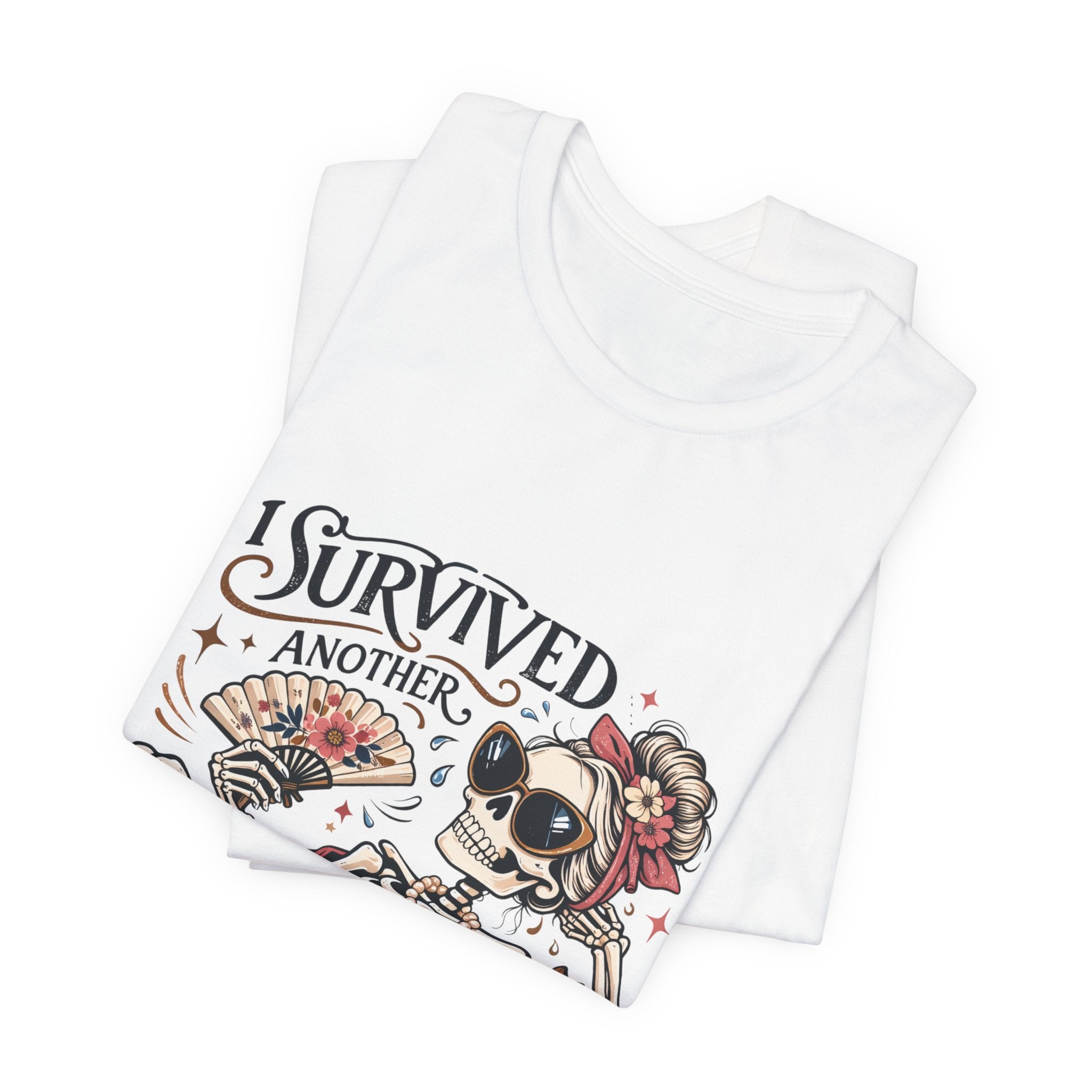 I Survived Another Hot Flash T-Shirt