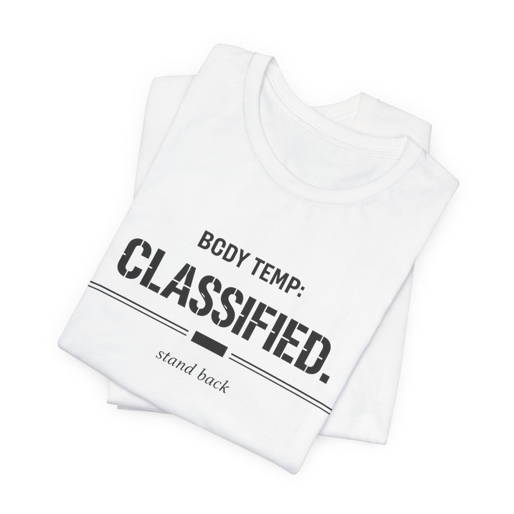 Body Temp Classified T-Shirt