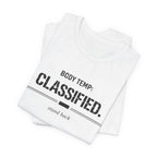 Body Temp Classified T-Shirt