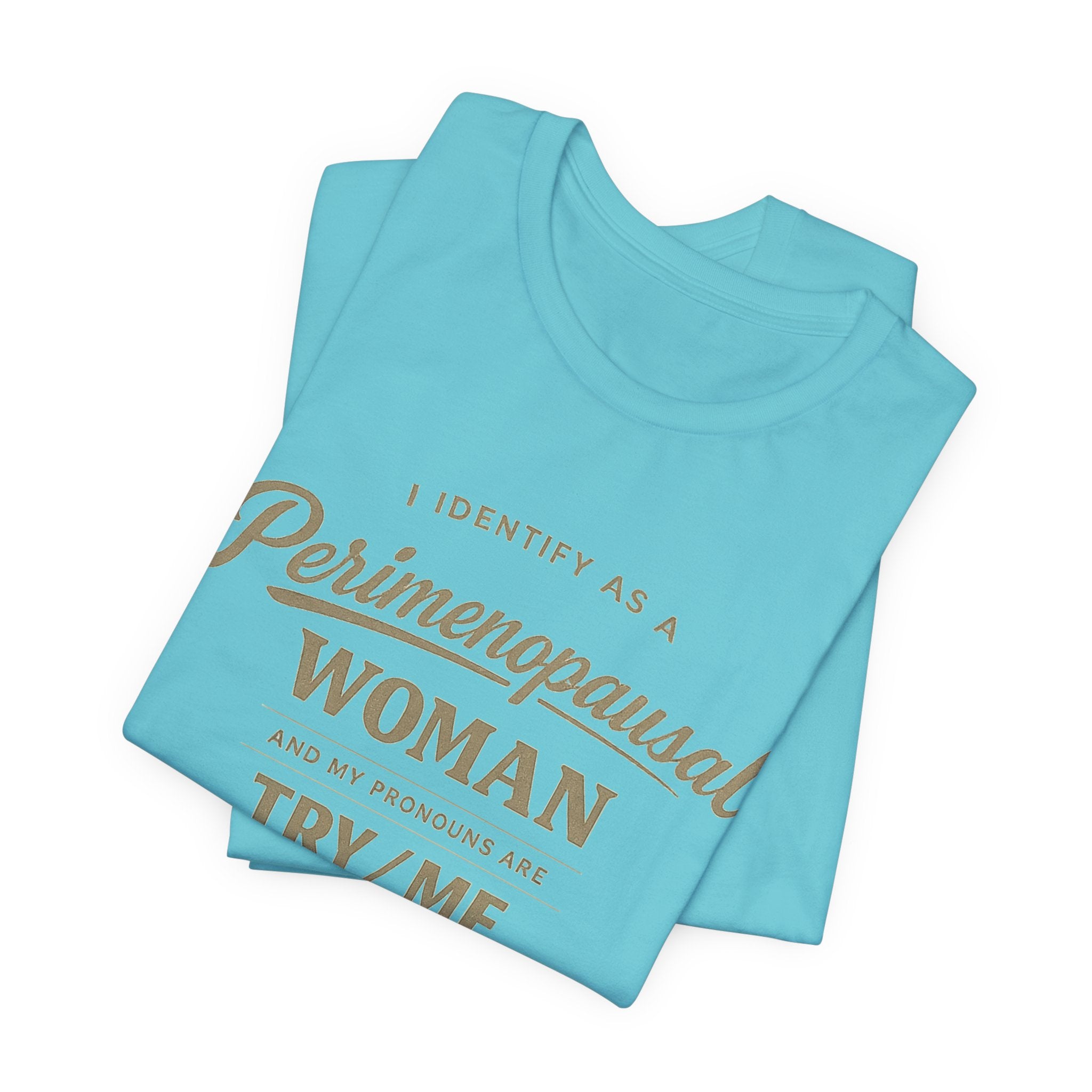 I Identify As  T-Shirt