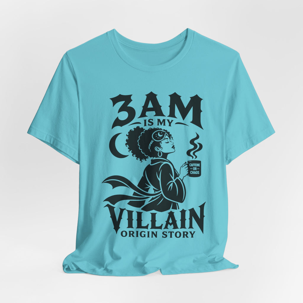3 am Villain Origin Story T-Shirt