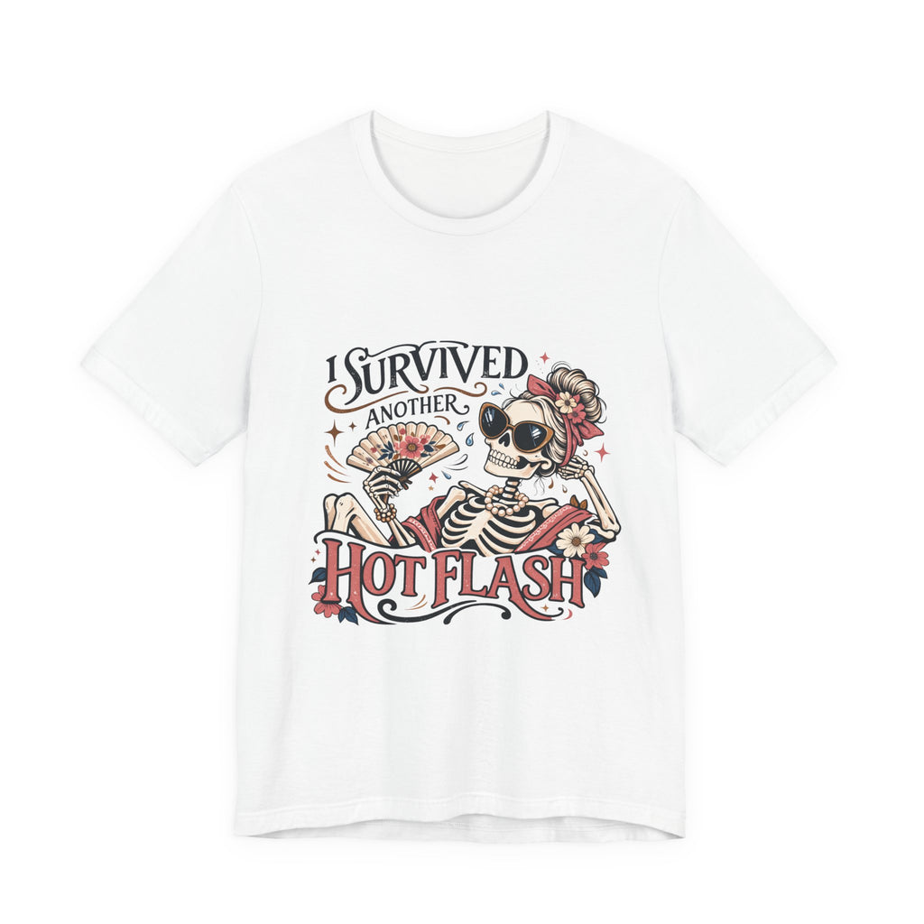 I Survived Another Hot Flash T-Shirt