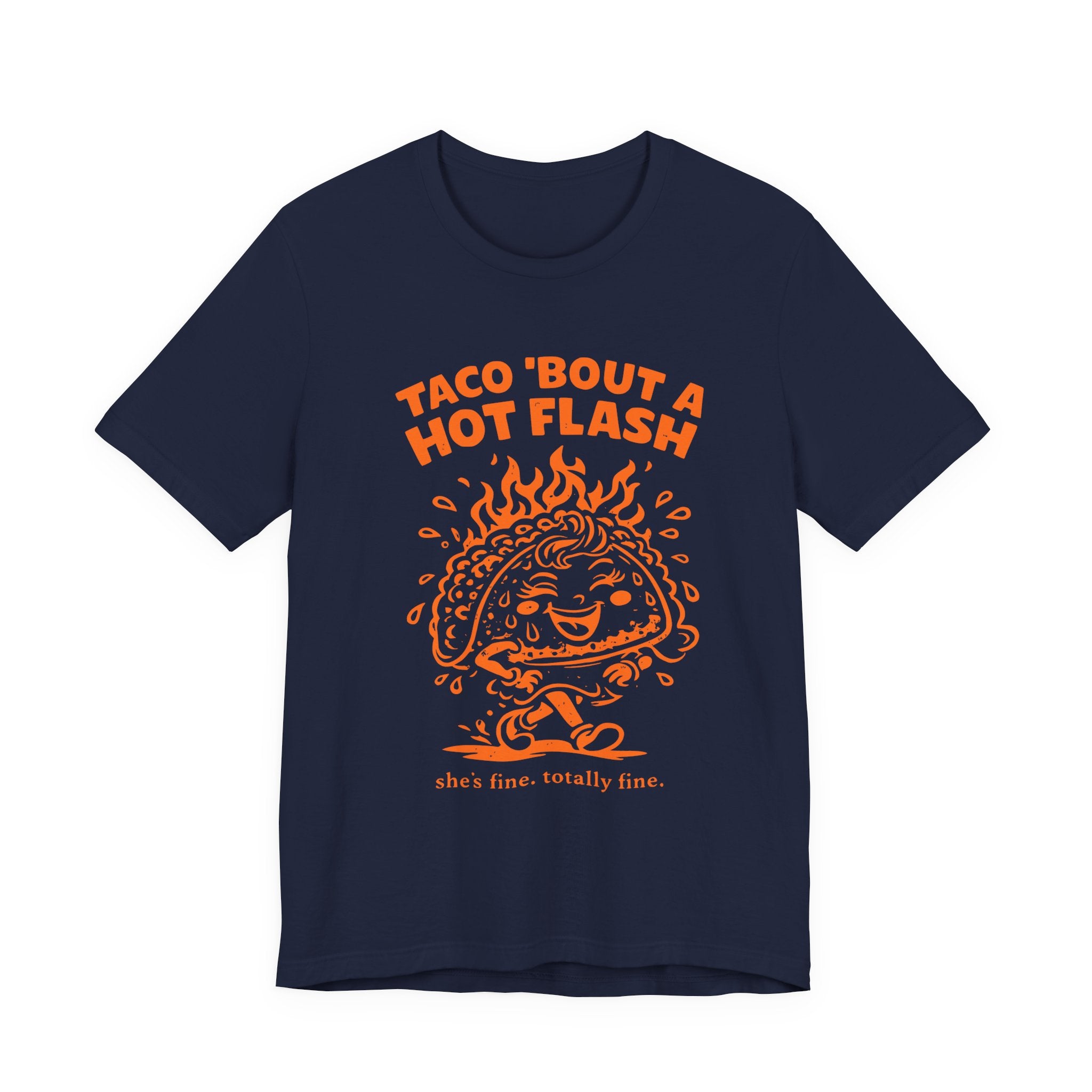 Taco 'Bout A Hot Flash T-Shirt